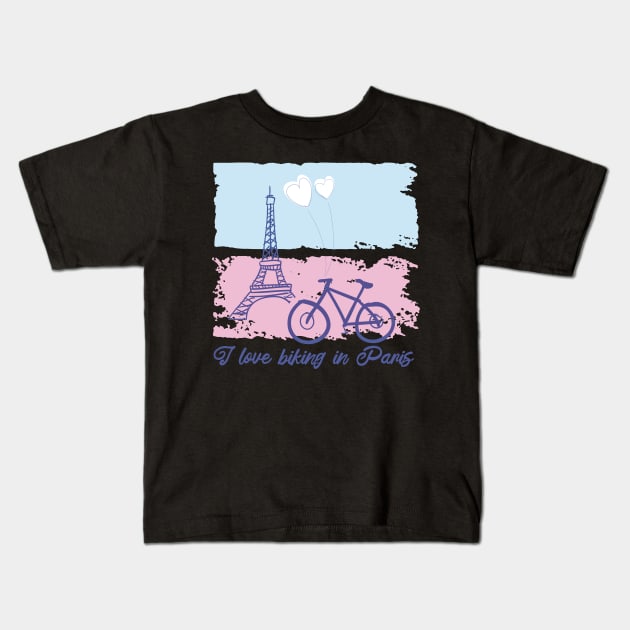 Biking in Paris/ a Bike the Tower and the Quote I Love Biking in Paris Landmarks Kids T-Shirt by franksuharkless